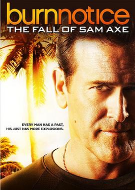 火线警告前传：萨姆的堕落 Burn Notice: The Fall of Sam Axe 高清迅雷网盘下载