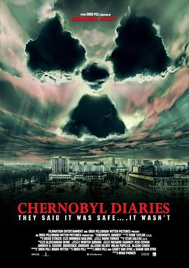 切尔诺贝利日记 Chernobyl Diaries 高清迅雷网盘下载