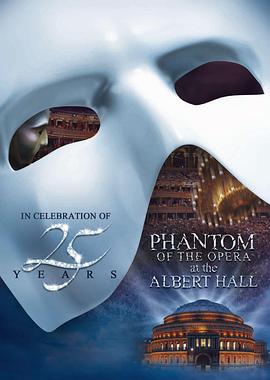 剧院魅影：25周年纪念演出 The Phantom of the Opera at the Royal Albert Hall 高清迅雷网盘下载