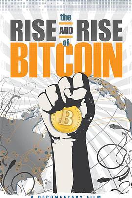 比特币的崛起 The Rise and Rise of Bitcoin 高清迅雷网盘下载