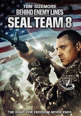 第八海豹突击队:深入敌后 Seal Team Eight: Behind Enemy Lines 高清迅雷网盘下载