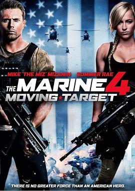 海军陆战队员4 The Marine 4: Moving Target 高清迅雷网盘下载