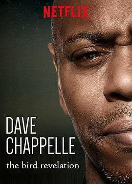 戴夫·查普尔：启示 Dave Chappelle: The Bird Revelation 高清迅雷网盘下载