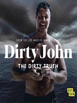 脏鬼约翰：丑陋真相 Dirty John, The Dirty Truth 高清迅雷网盘下载