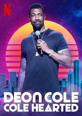 德翁·科尔：科尔心肠 Deon Cole: Cole Hearted 高清迅雷网盘下载