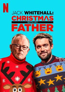 携父过圣诞 第一季 Jack Whitehall: Christmas with My Father Season 1 高清迅雷网盘下载