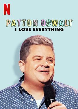 帕顿·奥斯华：我爱一切 Patton Oswalt: I Love Everything 高清迅雷网盘下载