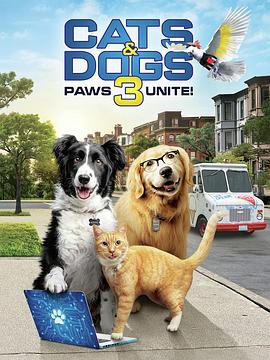 猫狗大战3：爪爪集结！ Cats & Dogs 3: Paws Unite! 高清迅雷网盘下载