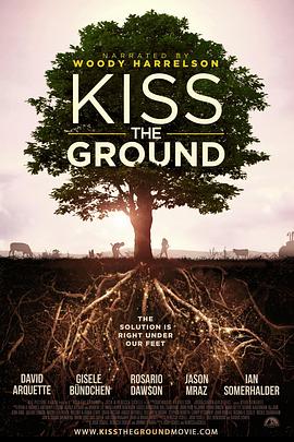 亲吻地面 Kiss the Ground 高清迅雷网盘下载