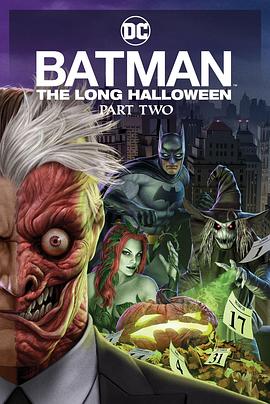 蝙蝠侠：漫长的万圣节(下) Batman: The Long Halloween, Part 2 高清迅雷网盘下载