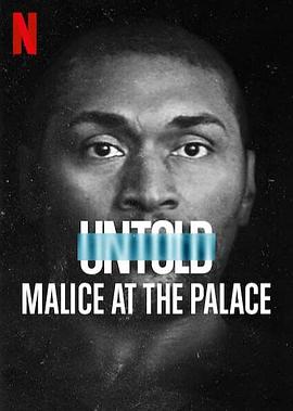 体坛秘史：奥本山宫殿斗殴 Untold: Malice at the Palace 高清迅雷网盘下载