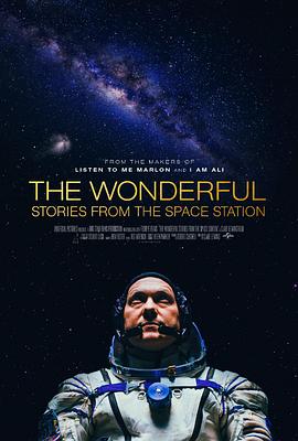 非凡成就：来自空间站的故事 The Wonderful: Stories From The Space Station 高清迅雷网盘下载