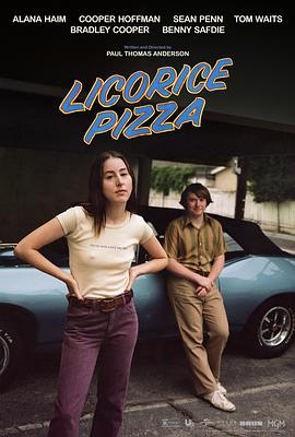 甘草披萨 Licorice Pizza 高清迅雷网盘下载