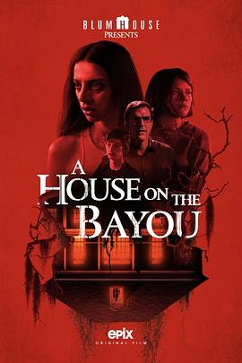 不速之客 A House on the Bayou 高清迅雷网盘下载