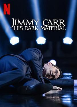 吉米·卡尔：暗黑笑料 Jimmy Carr: His Dark Material 高清迅雷网盘下载