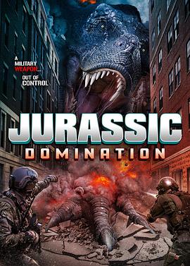 侏罗纪统治 Jurassic Domination 高清迅雷网盘下载