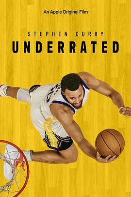 斯蒂芬·库里：不容小觑 Stephen Curry: Underrated 高清迅雷网盘下载