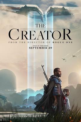 AI创世者 The Creator 高清迅雷网盘下载