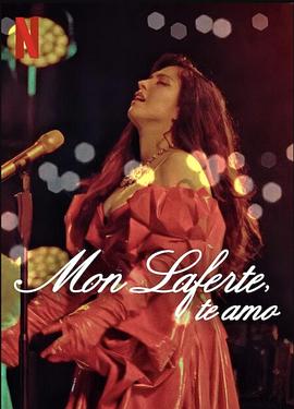 蒙·拉弗特：给自己的情书 Mon Laferte, te amo 高清迅雷网盘下载