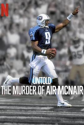 体坛秘史：传奇四分卫命案 Untold: The Murder of Air McNair 高清迅雷网盘下载